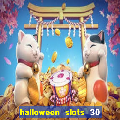 halloween slots 30 linhas multi jogos